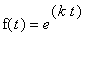 f(t) = e^(k*t)
